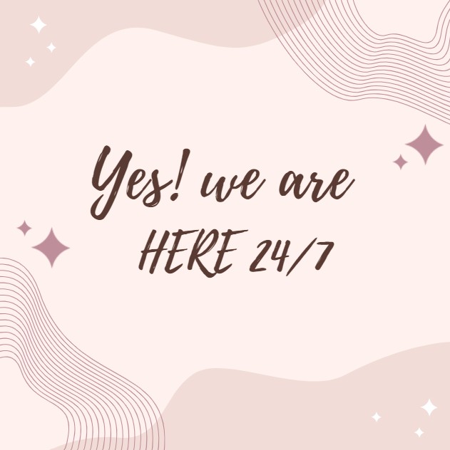 yes! we are here 24/7